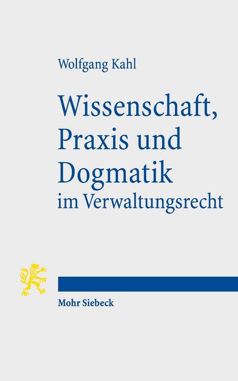 Produktbild: Wissenschaft, Praxis und Dogmatik im Verwaltungsrecht