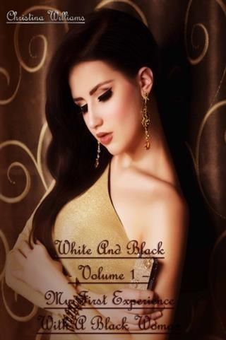 Produktbild: White And Black - Volume 1 - My First Experience With A Black Woman
