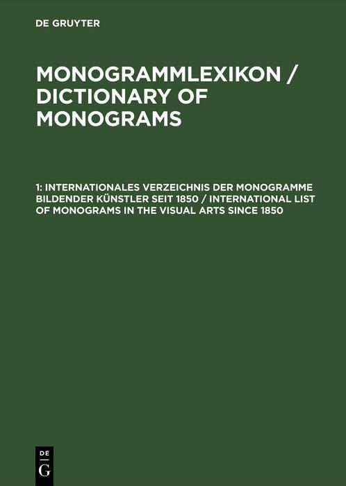 Produktbild: Internationales Verzeichnis der Monogramme bildender K&uuml;nstler seit 1850 / International List of Monograms in the Visual Arts since 1850