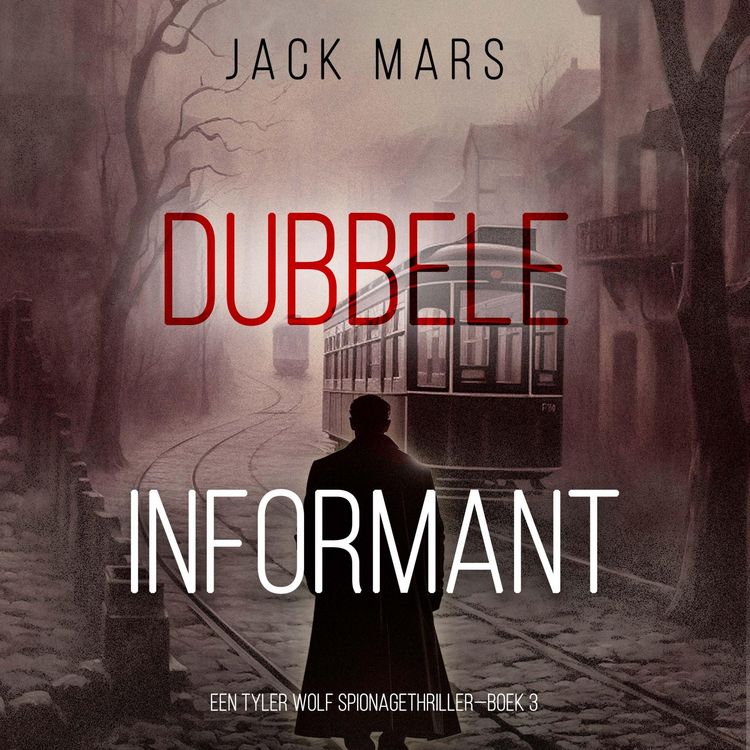 Produktbild: Dubbele Informant (Een Tyler Wolf Spionagethriller&mdash;Boek 3)