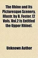 Produktbild: The Rhine and Its Picturesque Scenery, Illustr. by B. Foster. (2 Vols. Vol.2 Is Entitled the Upper Rhine].