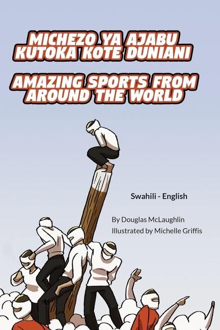 Produktbild: Amazing Sports from Around the World (Swahili-English)