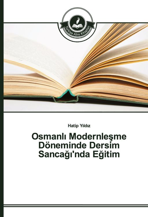 Produktbild: Osmanl&iquest; Modernle&iquest;me D&ouml;neminde Dersim Sanca&iquest;&iquest;'nda E&iquest;itim