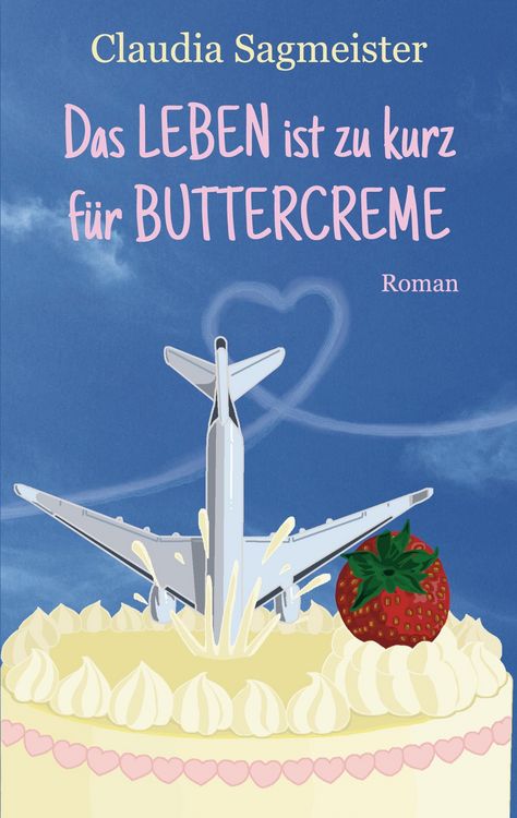 Produktbild: Das Leben ist zu kurz f&uuml;r Buttercreme