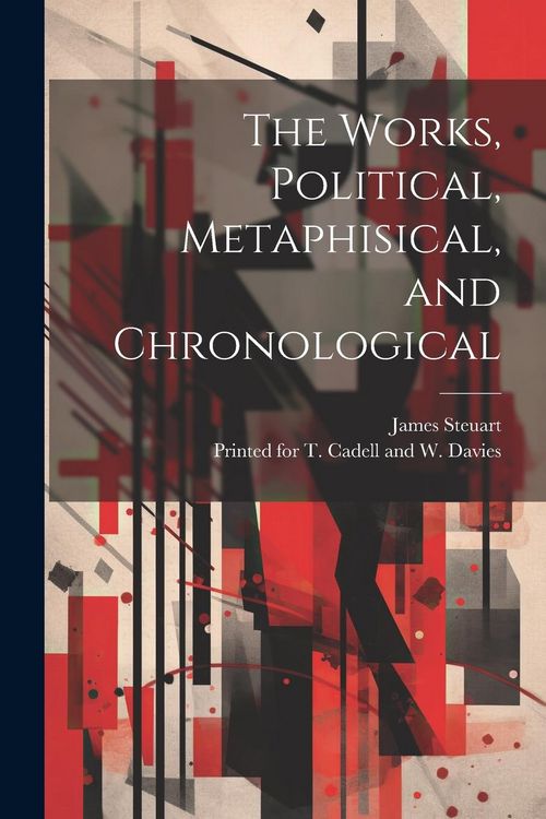 Produktbild: The Works, Political, Metaphisical, and Chronological