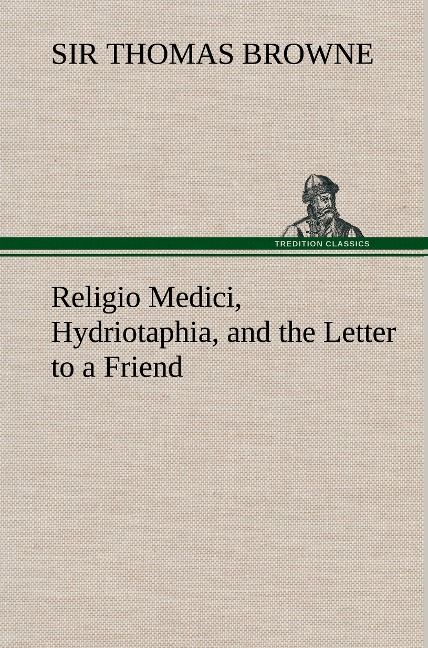 Produktbild: Religio Medici, Hydriotaphia, and the Letter to a Friend