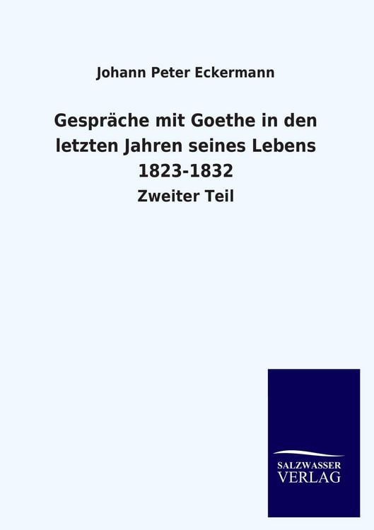Produktbild: Gespr&auml;che mit Goethe in den letzten Jahren seines Lebens 1823-1832