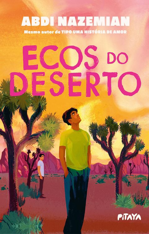 Produktbild: Ecos do deserto - Uma hist&oacute;ria sobre amizade e supera&ccedil;&atilde;o do mesmo autor de "Tipo uma hist&oacute;ria de amor"