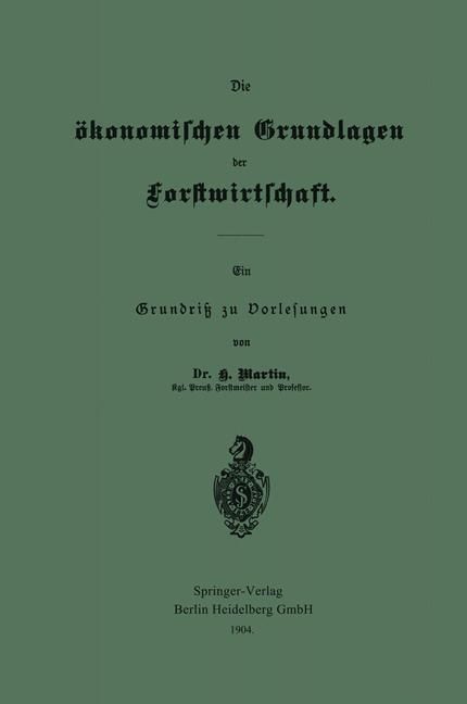Produktbild: Die &ouml;konomischen Grundlagen der Forstwirtschaft