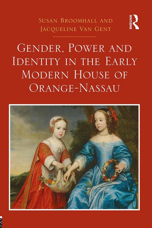 Produktbild: Gender, Power and Identity in the Early Modern House of Orange-Nassau
