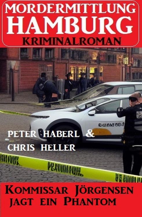 Produktbild: Kommissar J&ouml;rgensen jagt ein Phantom: Mordermittlung Hamburg Kriminalroman