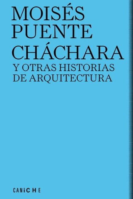 Produktbild: Ch&aacute;chara y otras historias de arquitectura