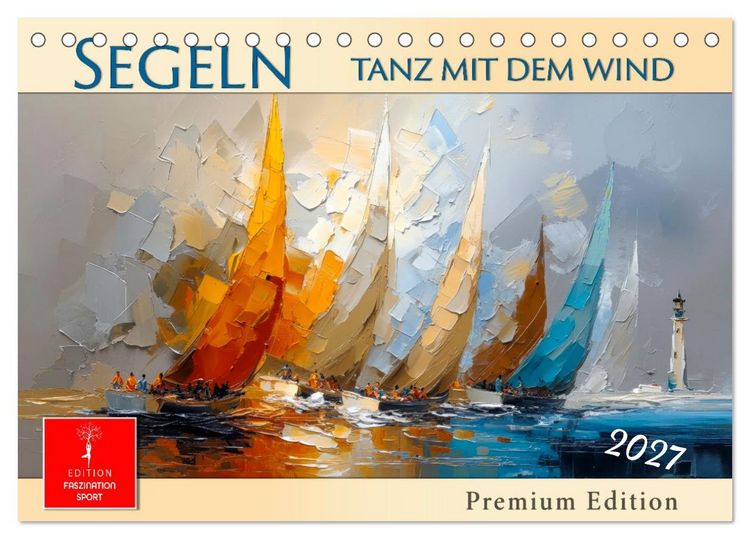 Produktbild: Segeln - Tanz mit dem Wind (Tischkalender 2027 DIN A5 quer), CALVENDO Monatskalender