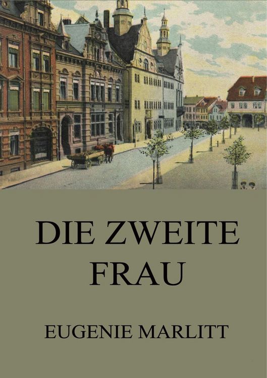 Produktbild: Marlitt, E: Die zweite Frau