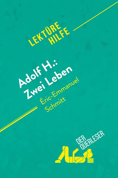 Produktbild: Adolf H.: Zwei Leben von &Eacute;ric-Emmanuel Schmitt (Lekt&uuml;rehilfe)