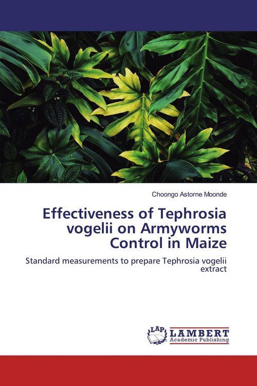 Produktbild: Effectiveness of Tephrosia vogelii on Armyworms Control in Maize