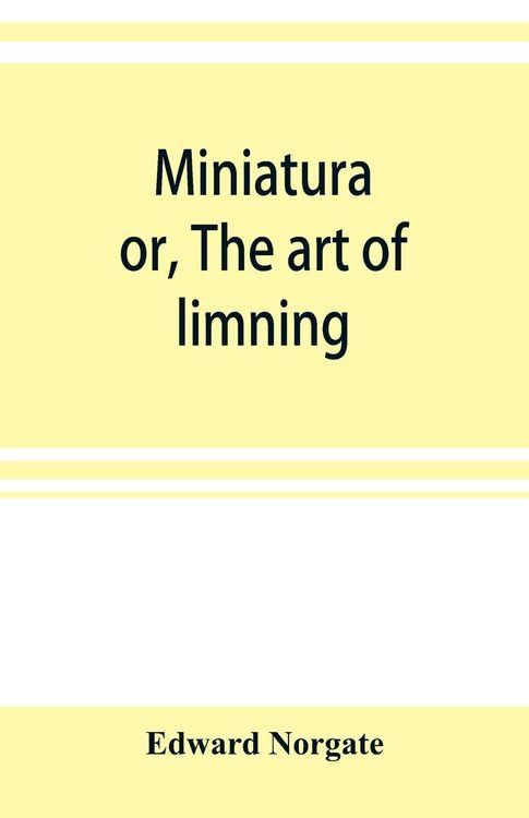 Produktbild: Miniatura; or, The art of limning