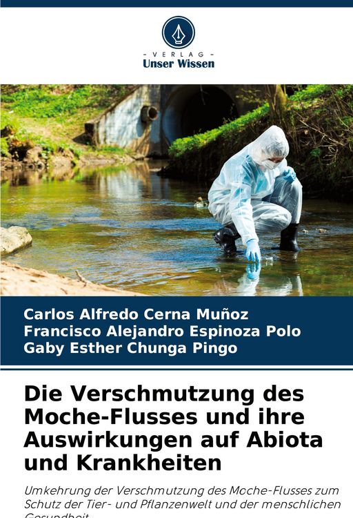 Produktbild: Die Verschmutzung des Moche-Flusses und ihre Auswirkungen auf Abiota und Krankheiten