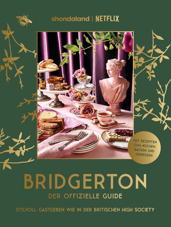 Produktbild: Bridgerton. Der offizielle Genuss-Guide: Stilvoll Gastgeben wie in der britischen High Society