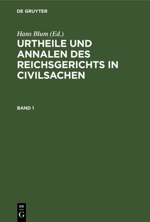 Produktbild: Urtheile und Annalen des Reichsgerichts in Civilsachen / Urtheile und Annalen des Reichsgerichts in Civilsachen. Band 1