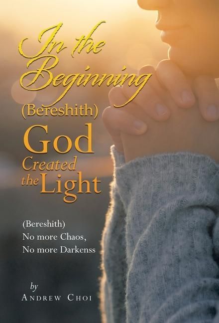 Produktbild: In the Beginning (Bereshith) God Created the Light