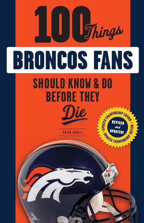 Produktbild: 100 Things Broncos Fans Should Know & Do Before They Die