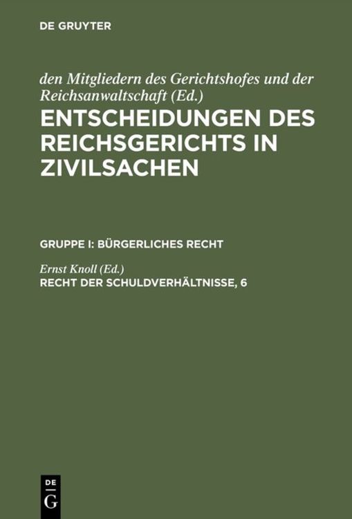 Produktbild: Entscheidungen des Reichsgerichts in Zivilsachen. B&uuml;rgerliches Recht / Recht der Schuldverh&auml;ltnisse, 6
