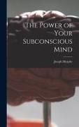 Produktbild: The Power of Your Subconscious Mind