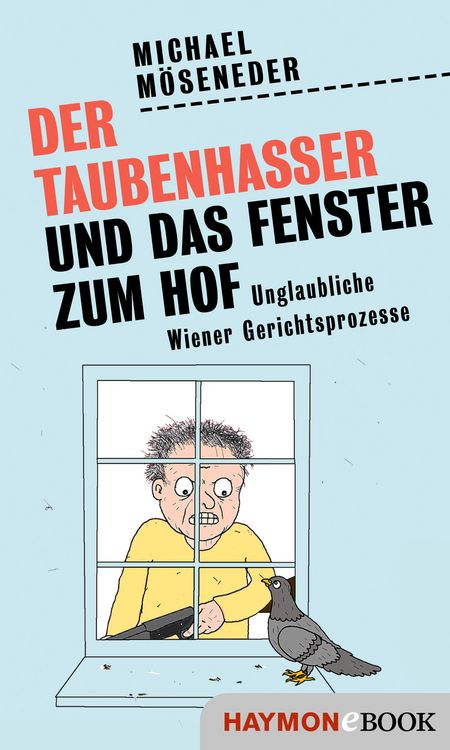 Produktbild: Der Taubenhasser und das Fenster zum Hof