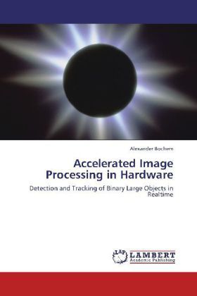 Produktbild: Bochem, A: Accelerated Image Processing in Hardware