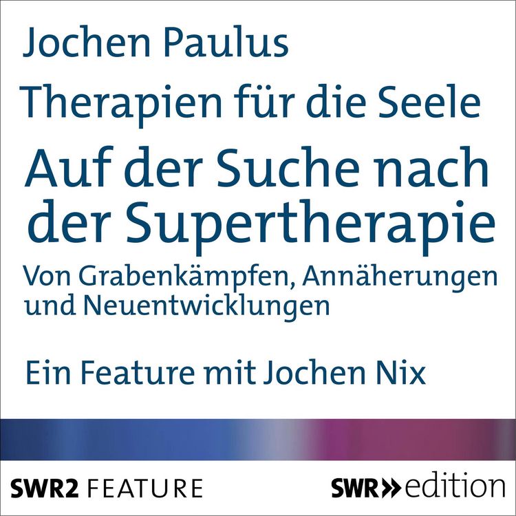 Produktbild: Therapien f&uuml;r die Seele - Auf der Suche nach der Supertherapie