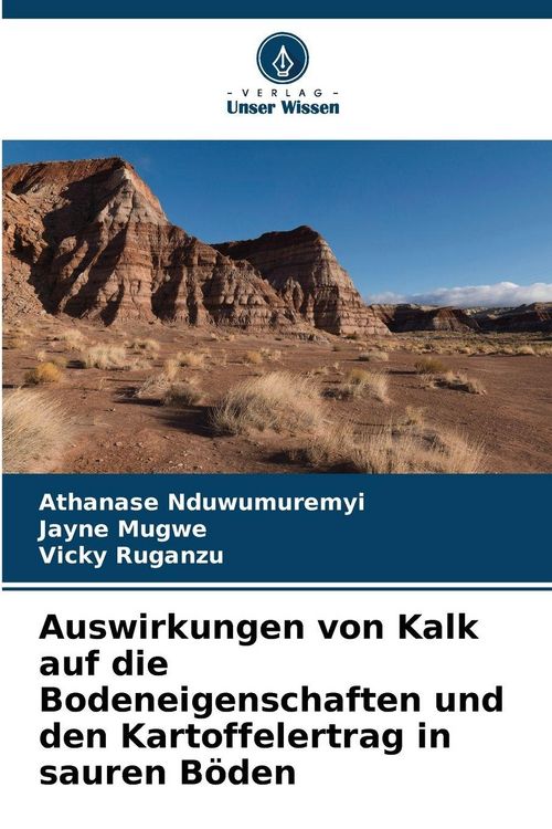 Produktbild: Auswirkungen von Kalk auf die Bodeneigenschaften und den Kartoffelertrag in sauren B&ouml;den