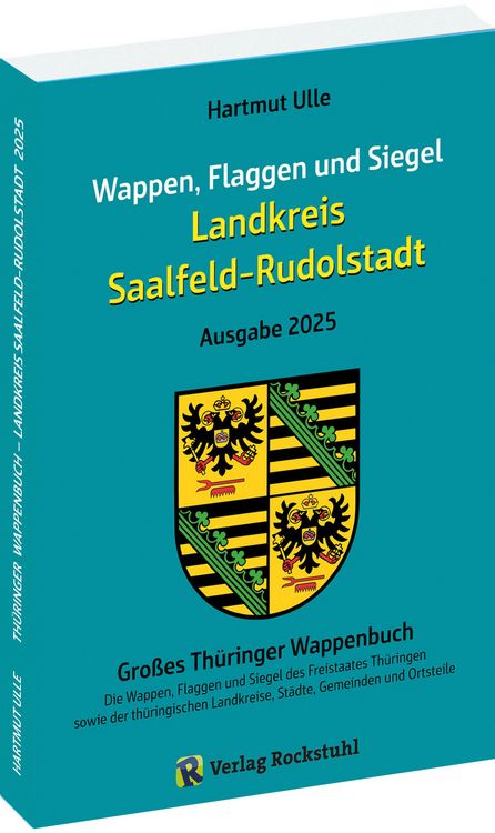 Produktbild: Wappen, Flaggen und Siegel SAALFELD-RUDOLSTADT - Ein Lexikon - Ausgabe 2025