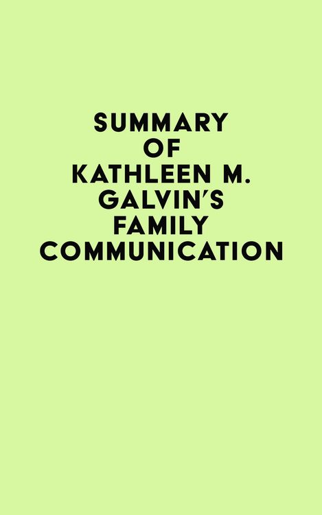 Produktbild: Summary of Kathleen M. Galvin's Family Communication