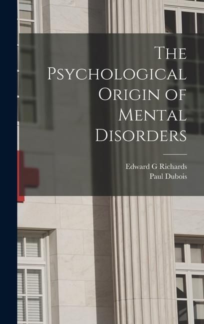 Produktbild: The Psychological Origin of Mental Disorders