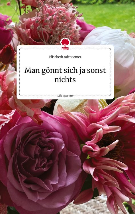 Produktbild: Man g&ouml;nnt sich ja sonst nichts. Life is a Story - story.one