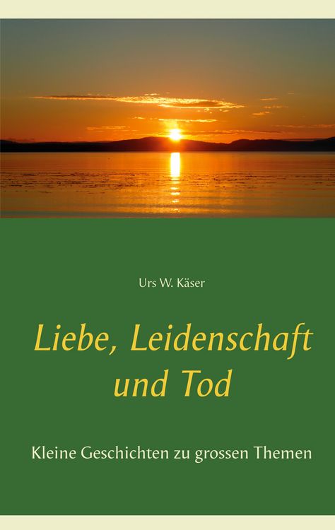 Produktbild: Liebe, Leidenschaft und Tod