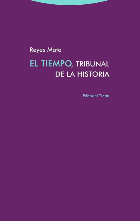 Produktbild: El tiempo, tribunal de la historia