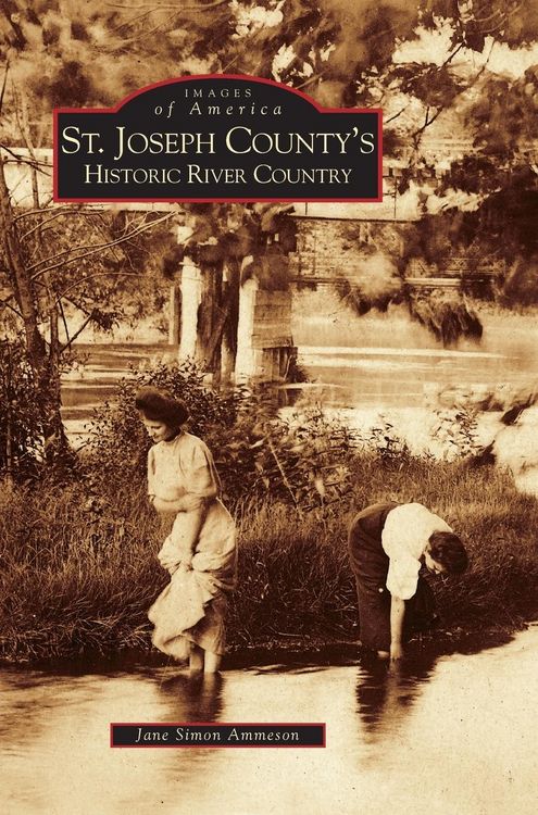 Produktbild: St. Joseph County's Historic River Country