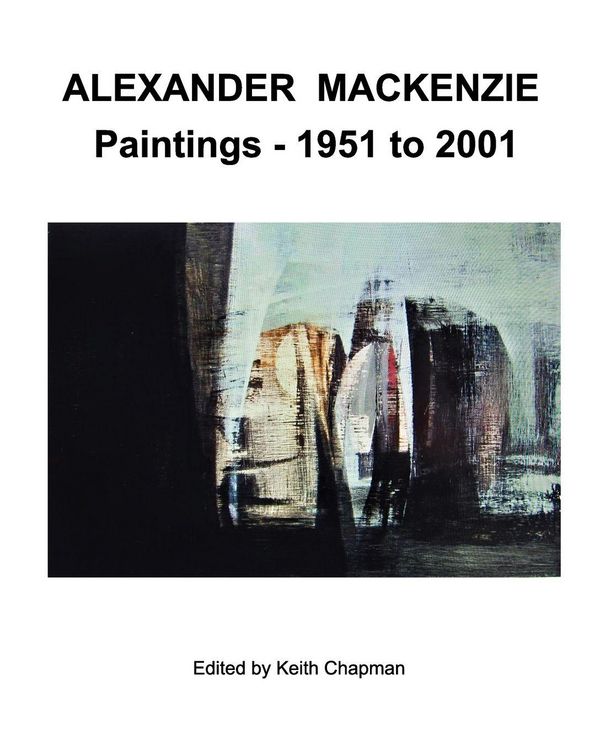 Produktbild: Alexander Mackenzie - Paintings 1951 to 2001