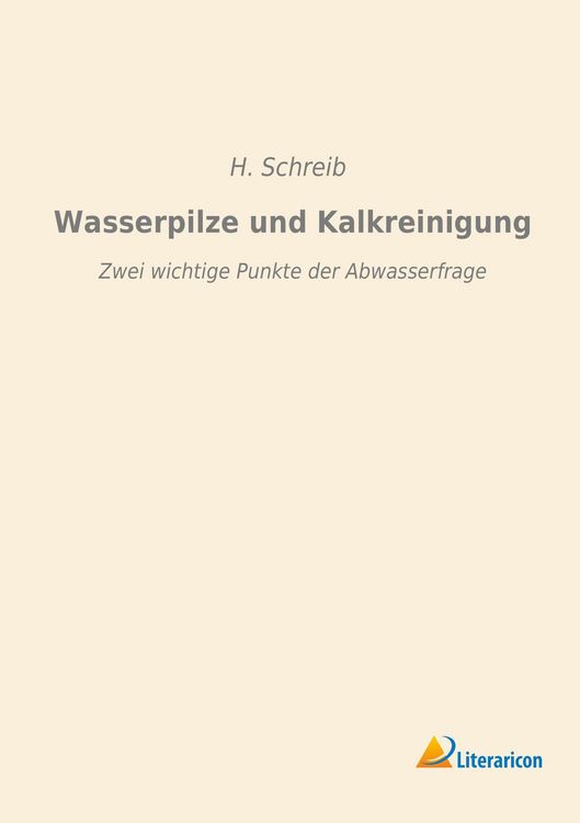 Produktbild: Schreib, H: Wasserpilze und Kalkreinigung