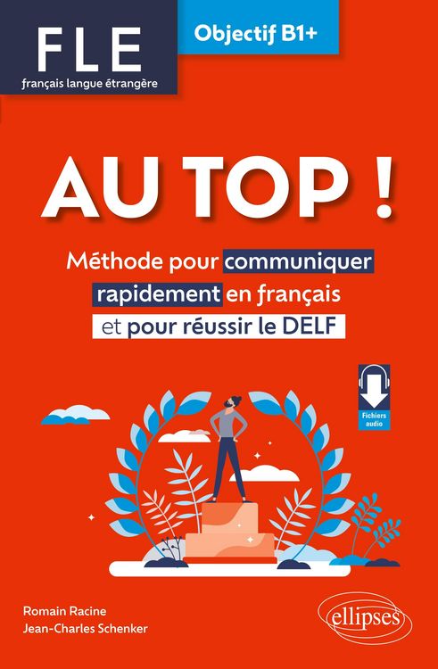 Produktbild: FLE. Fran&ccedil;ais langue &eacute;trang&egrave;re. AU TOP ! Objectif B1+