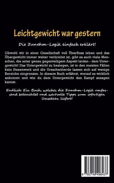 Produktbild: Leichtgewicht war gestern: Die Zunehm-Logik einfach erkl&auml;rt - Schnell und Gesund zunehmen + viele leckere Smoothie und Shake Rezepte