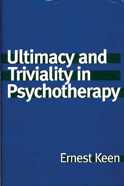 Produktbild: Ultimacy and Triviality in Psychotherapy