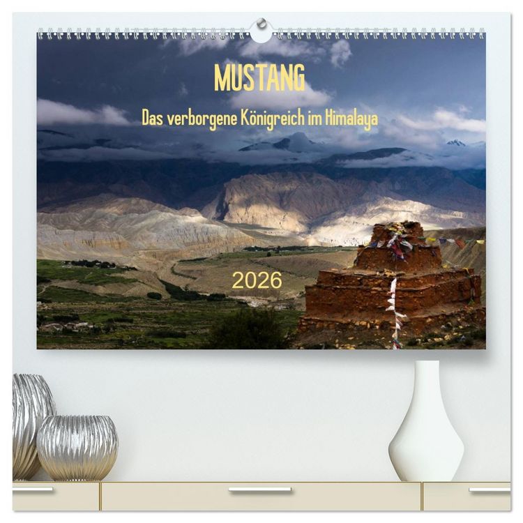 Produktbild: MUSTANG - das verborgene K&ouml;nigreich im Himalaya (hochwertiger Premium Wandkalender 2026 DIN A2 quer), Kunstdruck in Hochglanz