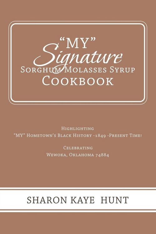 Produktbild: "My" Signature Sorghum Molasses Syrup Cookbook