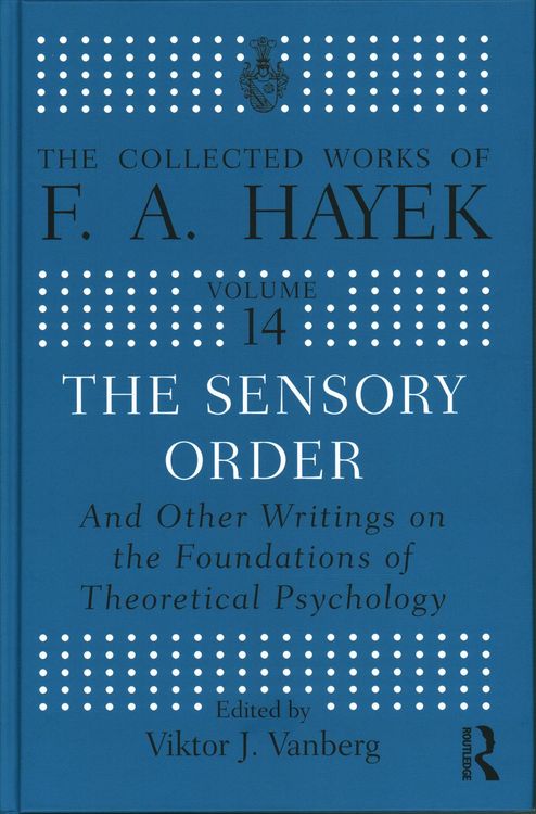 Produktbild: The Sensory Order and Other Writings on the Foundations of Theoretical Psychology