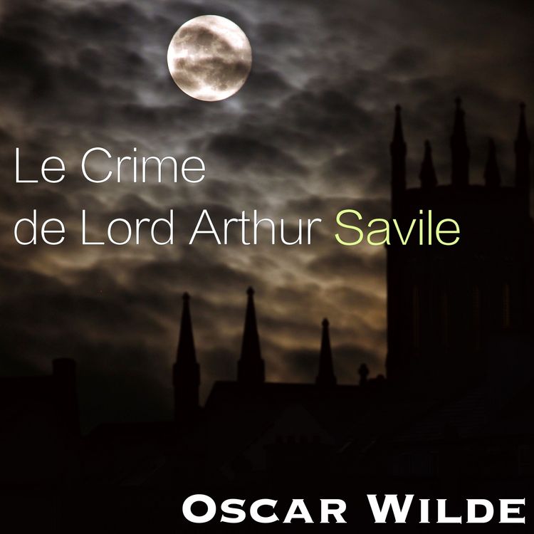 Produktbild: Le Crime de Lord Arthur Savile