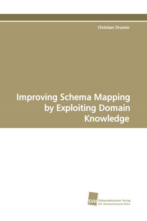 Produktbild: Improving Schema Mapping by Exploiting Domain Knowledge