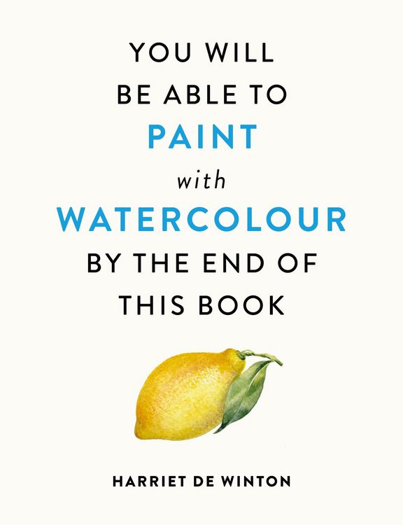 Produktbild: You Will Be Able to Paint with Watercolour by the End of This Book